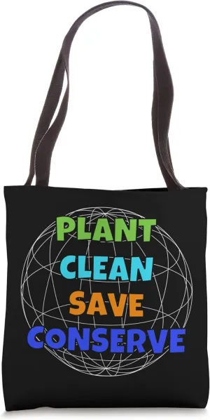 Plant Conserve Save Earth Day everyday Earth Day 2022 Tote Bag