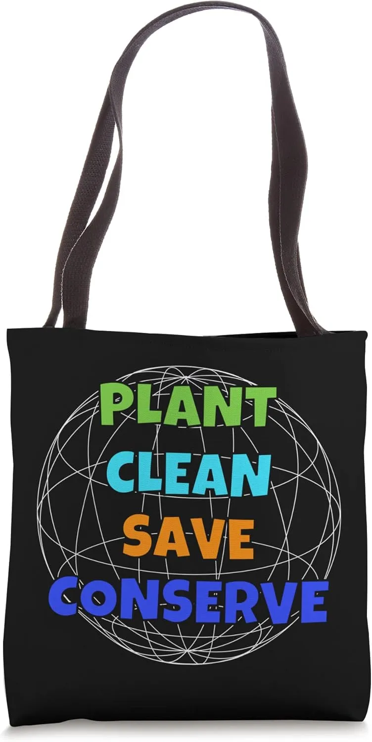 Plant Conserve Save Earth Day everyday Earth Day 2022 Tote Bag
