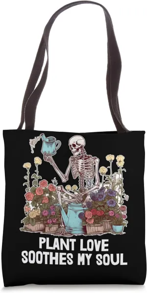 Plant Love Soothes My Soul Skeleton Tote Bag
