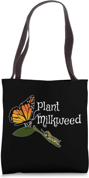 Plant Milkweed Monarch Butterfly Gardener Butterfly Lovers Tote Bag