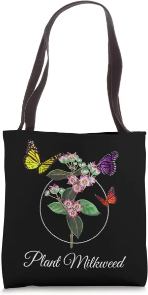 Plant Milkweed Save The Monarch Butterflies Nature Lover Tote Bag