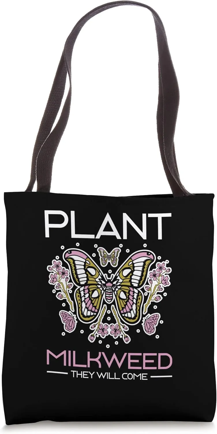 Plant Milkweed They Will Come Monarch Butterfly Tote Bag
