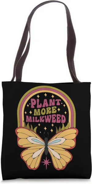 Plant More Milkweed - Butterfly Environmentalist - Nature Tote Bag