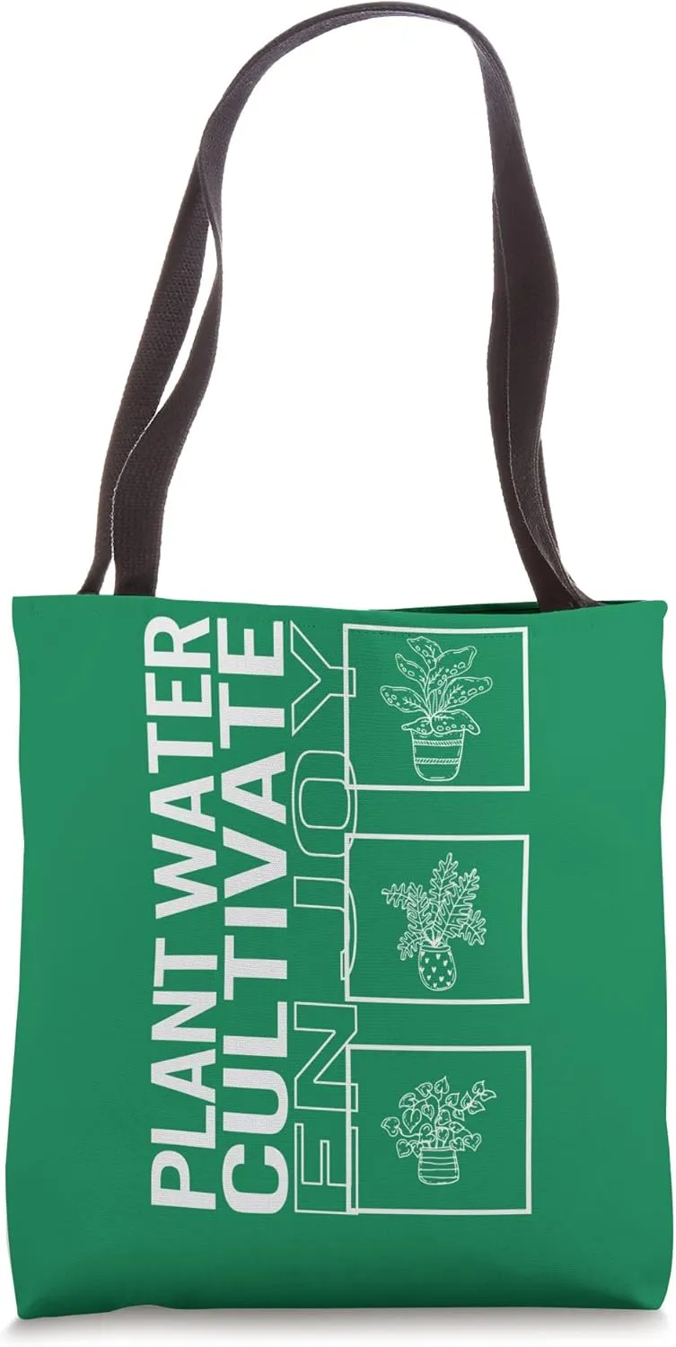 Plant Water Cultivate Enjoy, Garden Plant Gardening Lover Bo Tote Bag