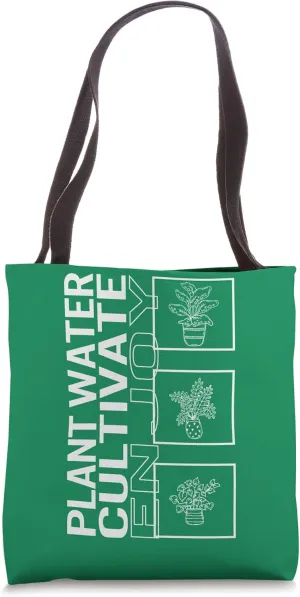 Plant Water Cultivate Enjoy, Garden Plant Gardening Lover Bo Tote Bag