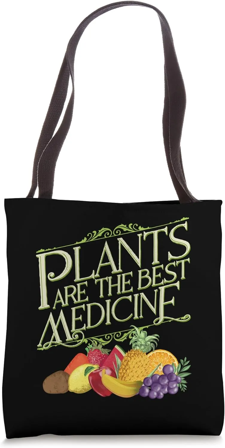 Plants Are Best Medicine Whole Food Plant Based Vegan Tote Bag