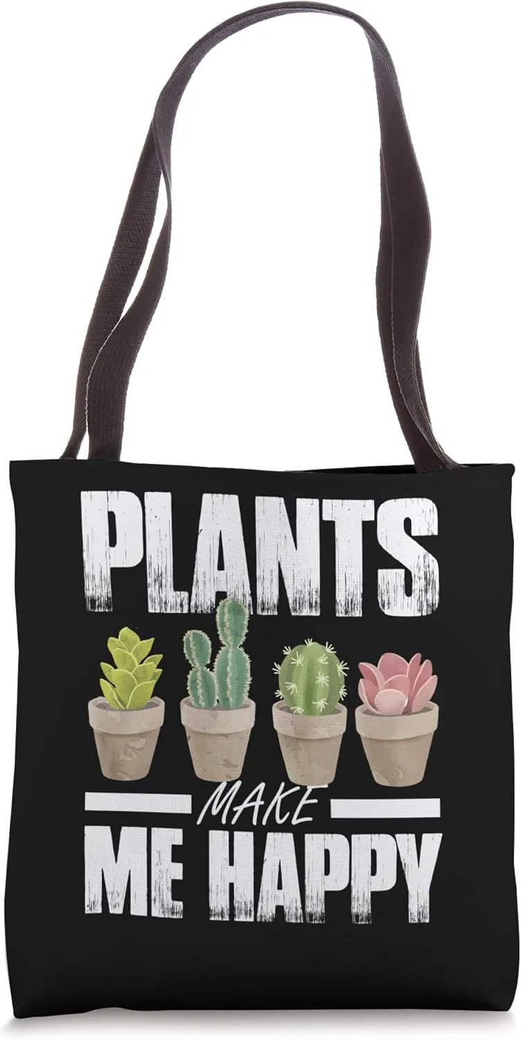 Plants Make Me Happy for botanists or vegetarians Tote Bag