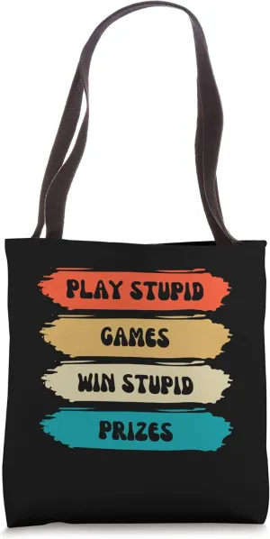 Play stupid games Win stupid prizes funny retro colors Tote Bag