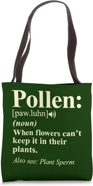 Pollen Definition Plant Sperm Gardening Lover Funny Gardener Tote Bag