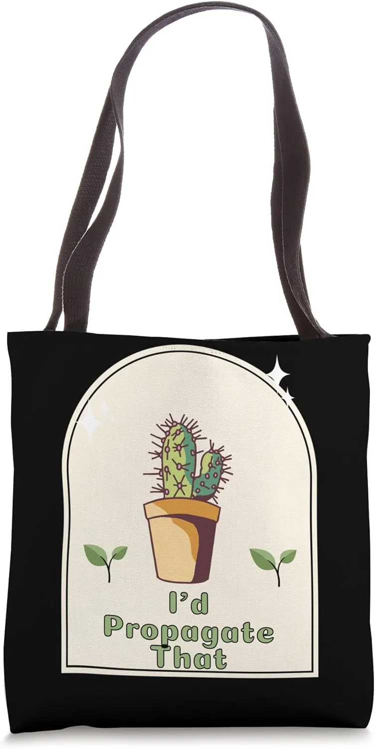 "I'd Propagate That" - Gardener's Humor Indoor Gardener Tote Bag