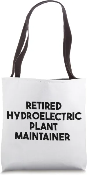 Retired Hydroelectric Plant Maintainer Tote Bag