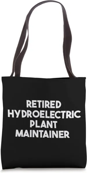 Retired Hydroelectric Plant Maintainer Tote Bag