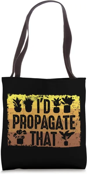 Retro I'd Propagate That, Botanical Plant Gardening Gardener Tote Bag