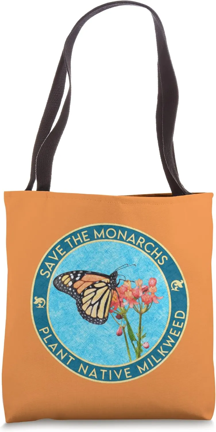 Save the Monarch Butterflies: Plant Native Milkweed Tote Bag