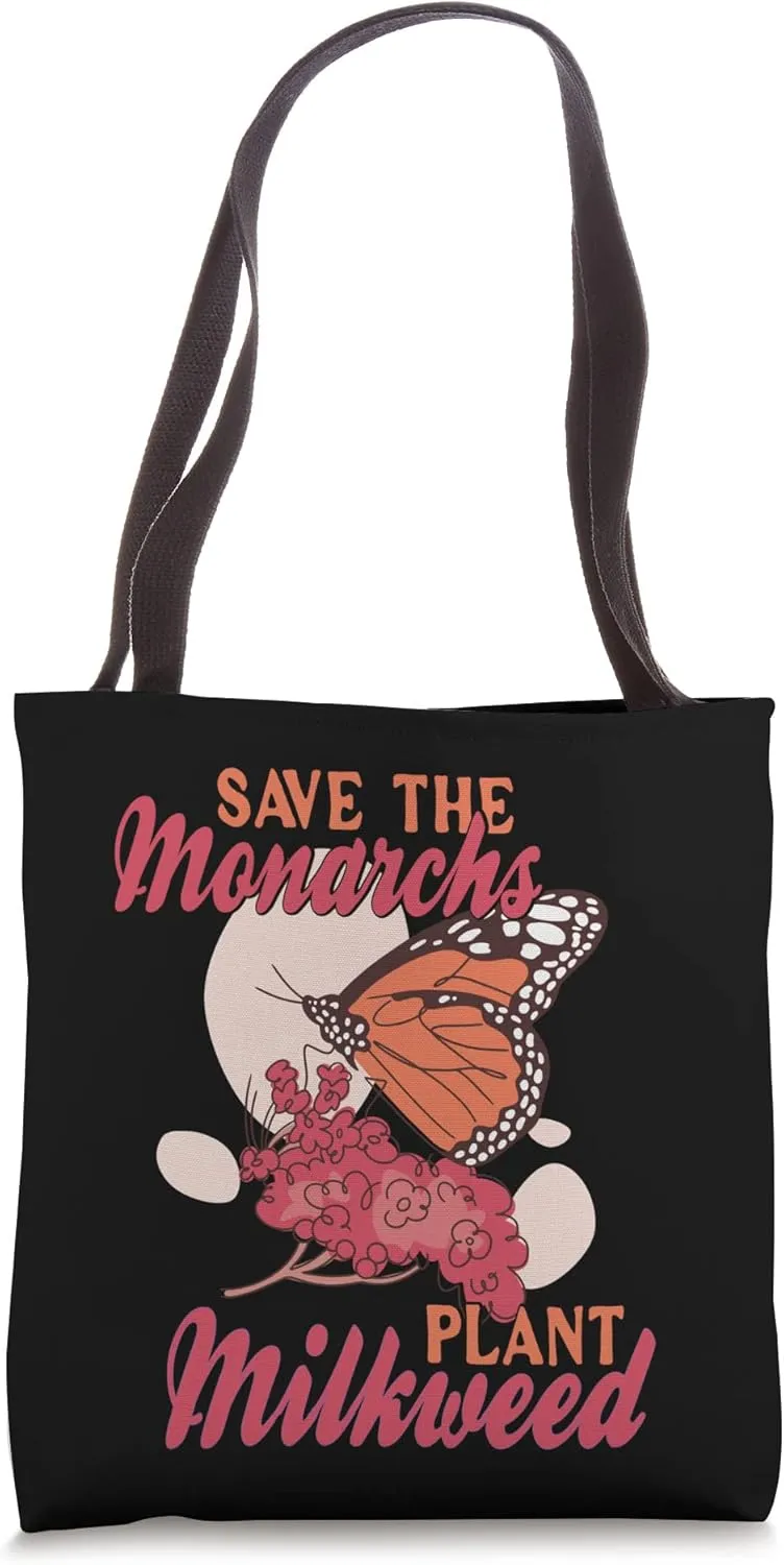 Save the monarchs plant Milkweed – Help Butterflies Tote Bag