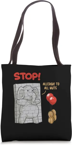 Stop I'm Allergic To Peanuts Edible Seed Peanut Tote Bag