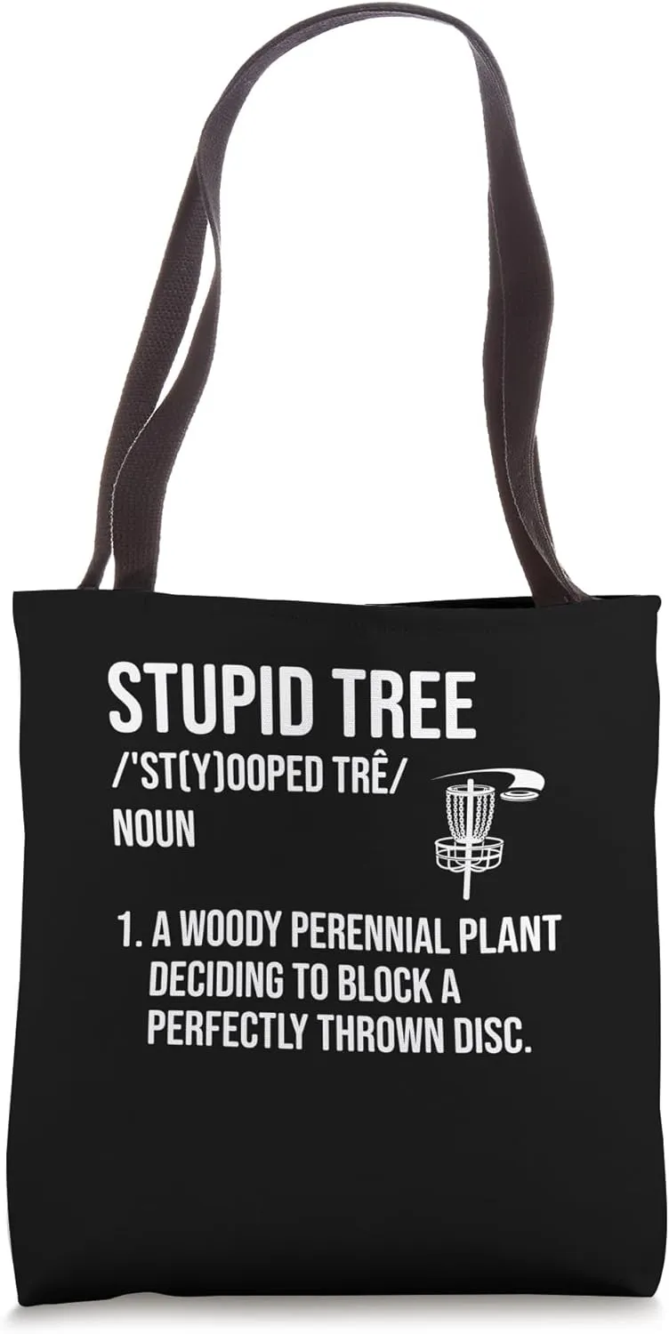 Stupid Tree A Woody Perennial Plant Disc Golf Frisbee Tote Bag