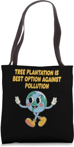 Tree Plantation Best Against Pollution Nature Lover Forest Tote Bag