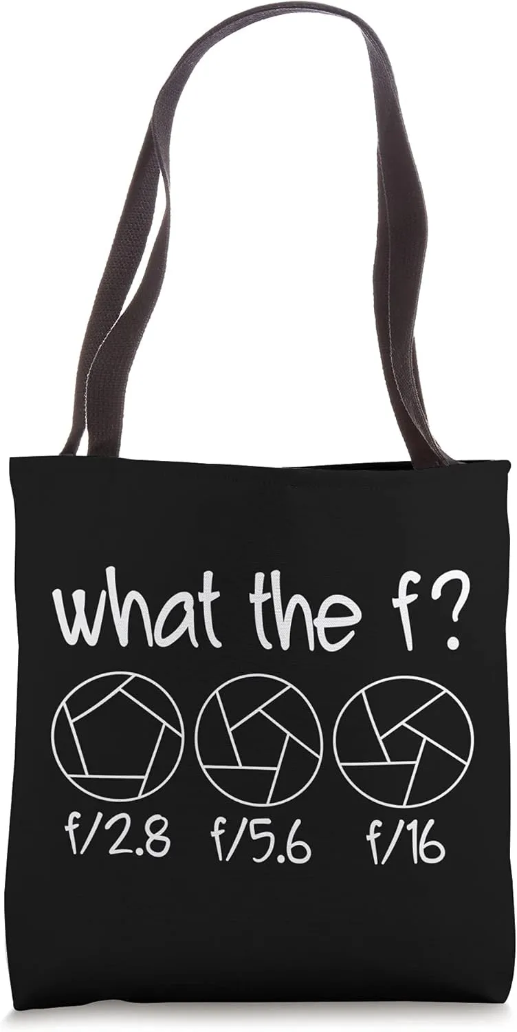 What the F aperture photography aperture camera photograph Tote Bag