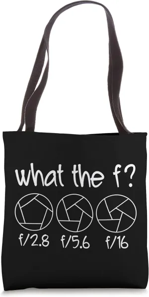 What the F aperture photography aperture camera photograph Tote Bag