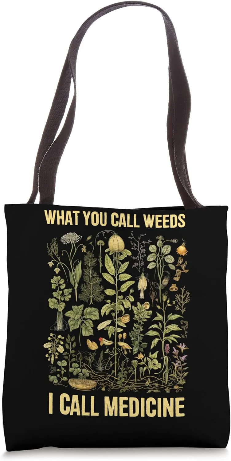 What You Call I Call Medicinal Herbs Natural Healing Tote Bag