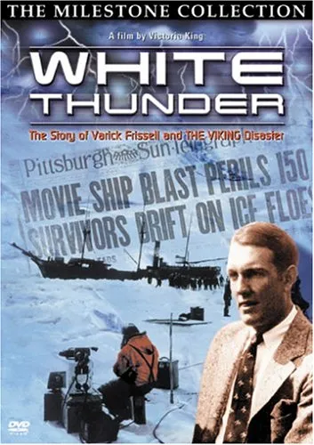 White Thunder: The Story of Varick Frissell and the Viking Disaster [DVD]