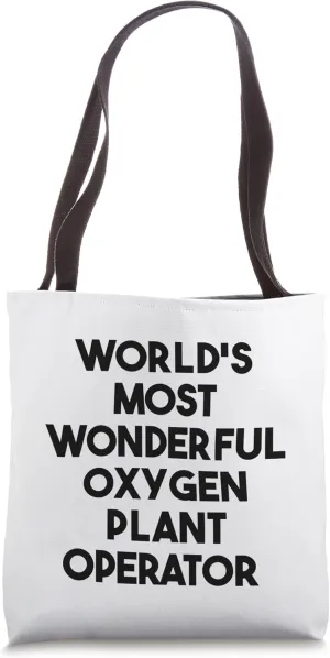 World's Most Wonderful Oxygen Plant Operator Tote Bag