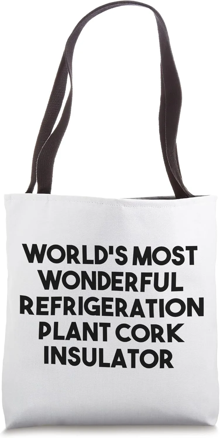 World's Most Wonderful Refrigeration Plant Cork Insulator Tote Bag
